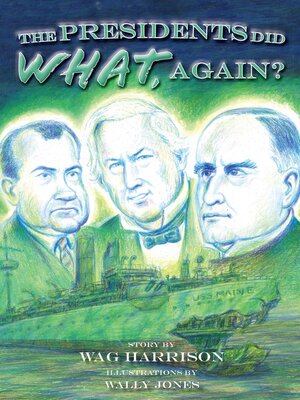 cover image of The Presidents Did What, Again?